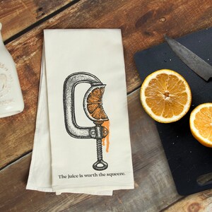 The Juice is Worth the Squeeze | Bar and Kitchen Towel