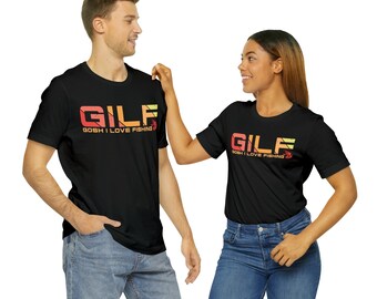 VT Gosh I love Fishing GILF for that special grandma or grandpa Unisex Jersey Short Sleeve Tee