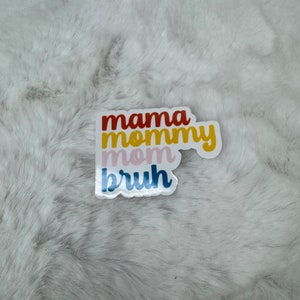 mama mommy mom bruh sticker | mama sticker | water bottle sticker