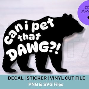 ¿Puedo acariciar a ese perro? / Meme de oso divertido SVG, PNG - Calcomanía para auto