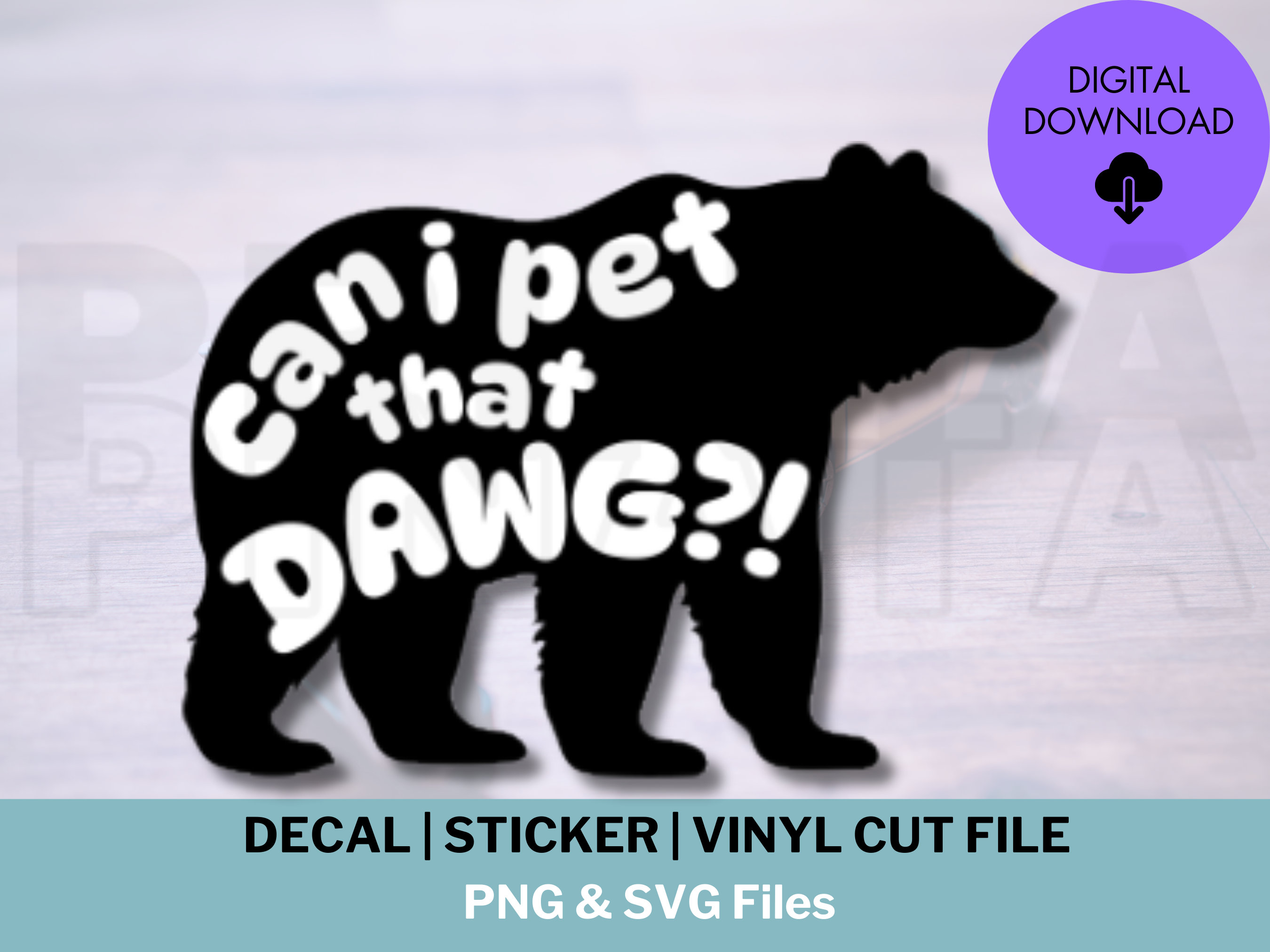 Can I Pet That Dawg Funny Bear Meme SVG, PNG Sticker Car Decal Etsy