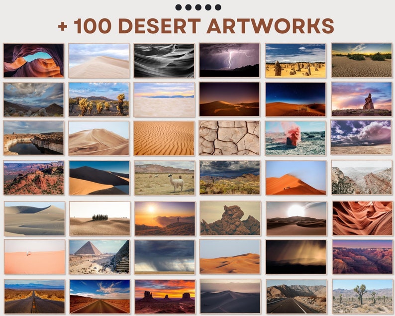 May include: A display of over 100 desert artworks, depicting diverse landscapes. The images include sand dunes, canyons, sunsets, and other desert scenes. The text "+ 100 DESERT ARTWORKS" is visible at the top.