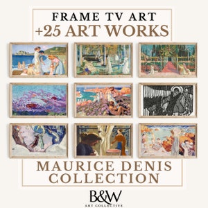 Op de afbeelding: Een verzameling ingelijste kunstprints met werk van Maurice Denis. De prints zijn in verschillende stijlen en kleuren en ze zijn allemaal ingelijst in eenvoudige, houten lijsten. De tekst "FRAME TV ART +25 ART WORKS" staat bovenaan de afbeelding, en de tekst "MAURICE DENIS COLLECTION" staat onderaan de afbeelding. De tekst "B&W ART COLLECTIVE" staat helemaal onderaan de afbeelding.