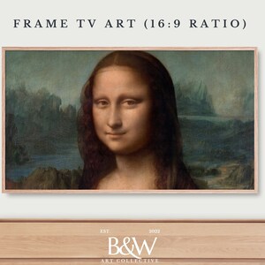 May include: A framed print of the Mona Lisa painting, with a wooden frame and a light brown background. The text "FRAME TV ART (16:9 RATIO)" is at the top of the image. The text "EST. 2022 B&W ART COLLECTIVE" is at the bottom of the image.