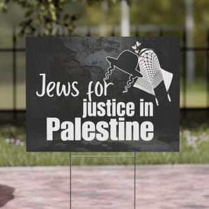 Palestine Yard Sign - Jews for Justice, lawn sign, Palestine Flag sign, Free Palestine poster, Human Rights sign, Anti-war Protest Sign