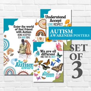 May include: A set of three autism awareness posters. One poster features a person with a dog, another has butterflies, and the third has flowers. Each poster has a unique message, with the words "Autism Awareness Posters" in a blue banner.