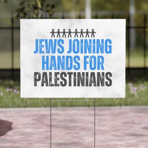 Palestine Yard Sign - Jews for Justice, lawn sign, Palestine Flag sign, Free Palestine poster, Human Rights sign, Anti-war Protest Sign