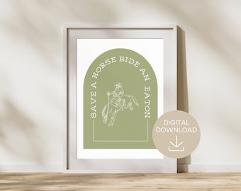 Save a Horse Ride an Eaton Print | Chestnut Springs Series | Digital Download | Art Print | Bookish | Gifts for Readers | Book Lovers