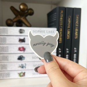 Morally Grey Sticker | Bookish Sticker | Gifts for Readers | Kindle Accessories | Book Lovers | Dark Romance Reader