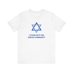 I Stand with the Jewish Community T-shirt Support Jewish Community Tshirt Support Israel Tee