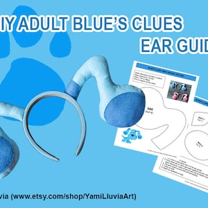 May include: DIY adult Blue's Clues ear guide featuring a blue headband and two blue ears. The guide includes a pattern for the ears and headband. The text on the guide says "Blue's Clues Adult Ears Pattern".