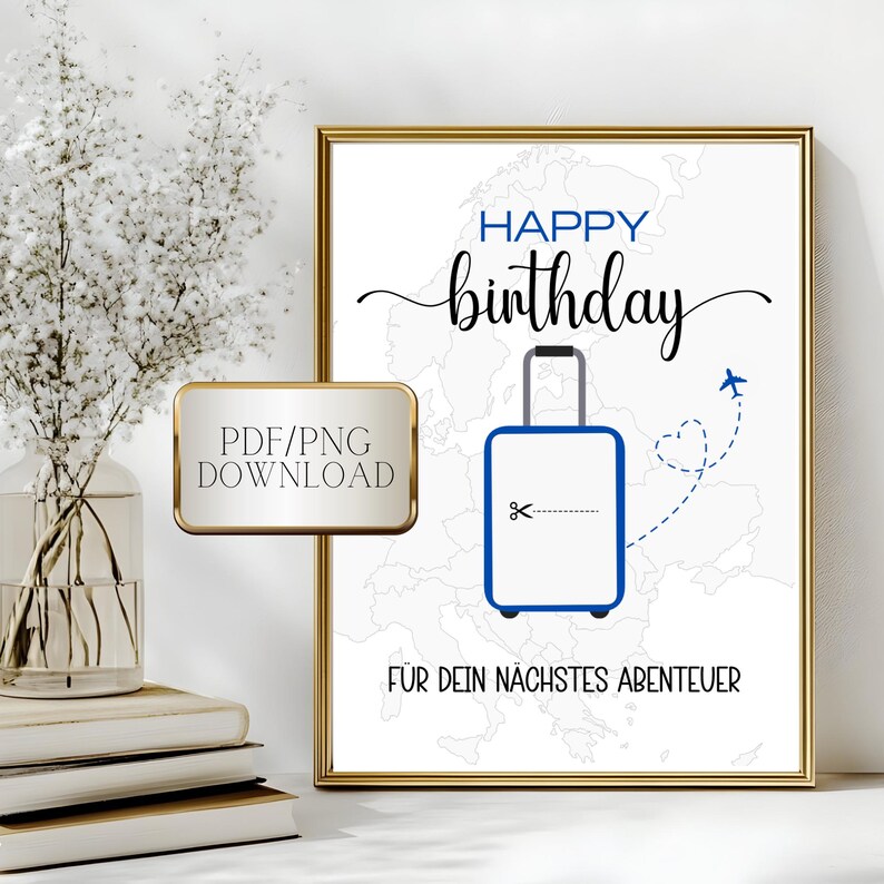 May include: Printable Happy Birthday card with a blue suitcase and a map of Europe. The text says "Happy birthday" and "For your next adventure".