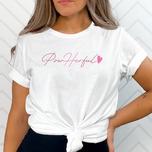 PowHerful Frauen Empowerment T-Shirt, Starke Frauen Shirt, PowHerful Motivations-T-Shirt für Sie, Zitat T-Shirt, Girl Power Shirt, starke Frau Shirt