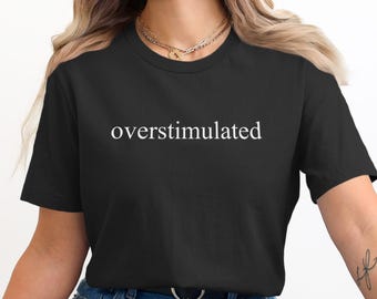 Overstimulated Shirt for Mom, Cowboy Frog Shirt, Unhinged TShirt, Weirdcore Clothing, Gen Z Shirt, Weird Stuff Funny TShirt, Typography Tee