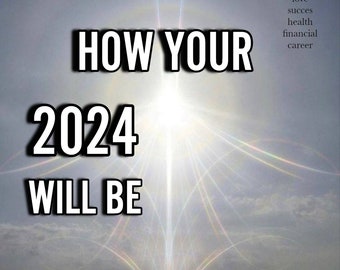 How Your 2024 Will Be