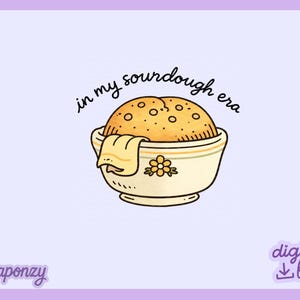 May include: Illustration of a sourdough loaf in a bowl with the text "in my sourdough era." The bowl is cream-colored with a floral design. The background is a light purple.