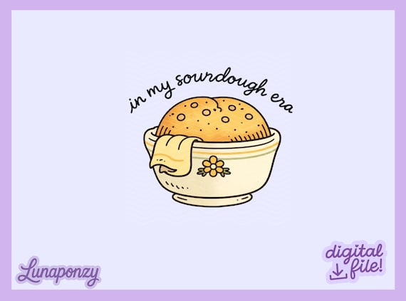 In My Sourdough Era PNG – Sourdough Baker Sublimation Design – Cute Bread Baking Quote Art