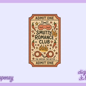 May include: A vintage-style ticket design with the text "SMUTTY ROMANCE CLUB." The ticket features illustrations of chili peppers, hearts, stars, a sleep mask, flames, and handcuffs. The text "ADMIT ONE" appears at the top and bottom.