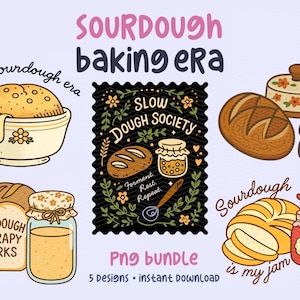 May include: A collection of illustrated sourdough baking designs. The designs include a bowl of bread, a loaf of bread, a jar of jam, and text that reads "Slow Dough Society" and "Sourdough is my jam". The text "Png bundle" is also included.