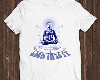 Look Into It T Shirt Eddie Bravo Jui Jutsi 3rd Eye Wide Open Cool Gift Tee C139