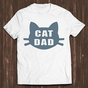 Cat Dad T Shirt Best Ever Funny Saying Pun Present Slogan Cool Gift Tee C122