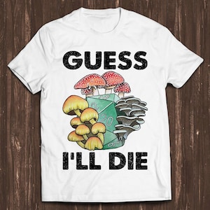 Magic Mushroom DND Guess I ll Die D20  Retro Gamer Cult Meme Movie Music Cool Gift Tee T Shirt C7271