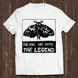 Mothman The Man The Moth The Legend Meme Funny Style Unisex Gamer Cult Movie Music Gift Cool Tee T Shirt C1130
