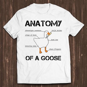 Anatomy of A Goose T Shirt Funny Duck Graphic Gaming Meme Style Cult Movie Music Cool Gift Tee C562