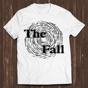 The Fall Band Punk Rock Retro Film Gamer Meme Movie Music Cool Gift Tee T Shirt C1565