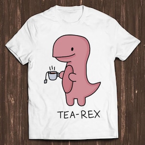 Tea-Rex T. Rex Dinosaur Tea Funny Meme Gift Tee Gamer Cult Movie T Shirt C750