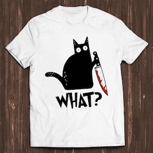 Cat What Murderous Black Cat With Knife Meme Gift Grappige Stijl Unisex Gamer Cult Movie Muziek Tee T-shirt C584