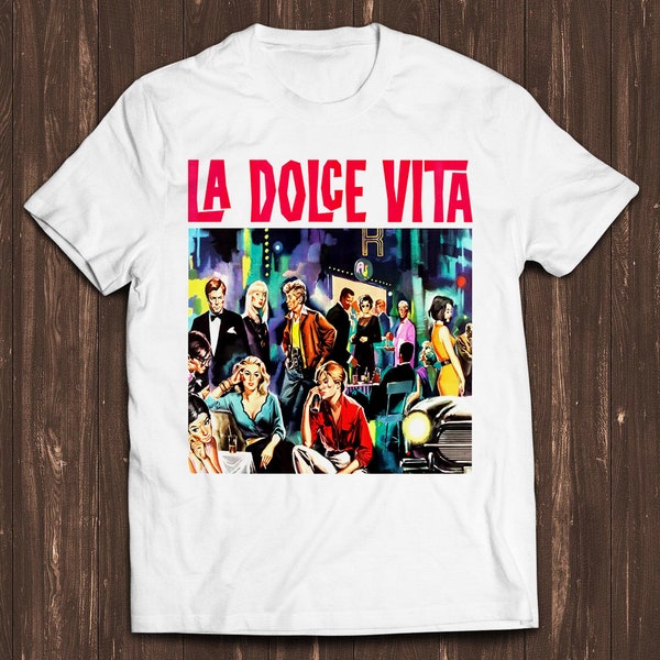 La Dolce Vita Classic Retro Film Gamer Cult Meme Movie Music Cool Gift Tee T Shirt C259