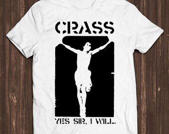 Crass Yes Sir I Will Punk Rock Design Classic Retro Film Gamer Meme Movie Music Cool Gift Tee T Shirt C1554