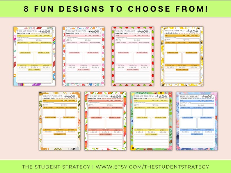 May include: Eight colorful printable student absence forms with various decorative borders, including fruits, bees, and flowers. Each form has sections for student information, notes, and comments. The text "8 FUN DESIGNS TO CHOOSE FROM!" is at the top.
