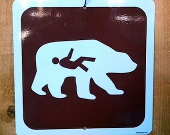 Bear Ate Hiker Sign - Aluminum for Outdoors