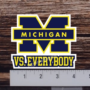 Michigan Wolverines vs Everybody Everyone sticker decal
