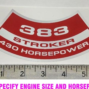 May include: A red and white curved sticker with the text "383 STROKER 430 HORSEPOWER".