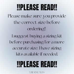 May include: Text on a light background reads "!!PLEASE READ!!" followed by instructions to provide the correct size before ordering. It suggests buying a sizing kit for accuracy. The text ends with "!!PLEASE READ!!" and the name "NAILSBYLAWAS".