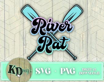 May include: A digital download of a graphic design featuring two crossed paddles with the text "River Rat" in a retro font. The design is on a woodgrain background.