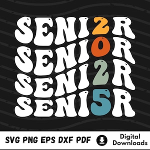 Senior 2025 Svg, Class of 2025 Png, Groovy Colorful Graduation 2025 Png Dxf Svg Eps Pdf Design For sublimation Or Print, Digital Download.