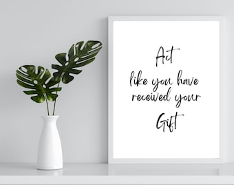 Act Like You Have Received Your Gift Wall Art, Positive Affirmation, Motivational Wall Art, Self-Care Print, Manifesting Print, Home Decor