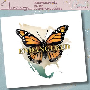 Puede incluir: Ilustración de una mariposa monarca con alas naranjas, negras y blancas, y la palabra "ENDANGERED" en letras doradas. La mariposa está superpuesta a un mapa de América del Norte, con un efecto de acuarela.