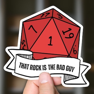 D&D Sticker, DND, Dungeons and Dragons Stickers, DM, Natural One, Geeky Stickers, Gift for Nerd, That Rock is the Bad Guy, Geek Accessories
