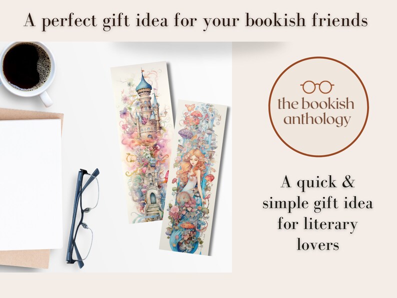 Flat lay image of 2 bookmarks on a white background with a cup of black coffee, reading glasses and a blank notebook.  Bookmarks show soft pastel coloured images of a castle and a princess.  Text states perfect gift idea for bookish friends.