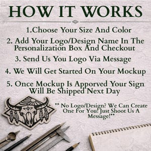 May include: An instructional graphic titled HOW IT WORKS with five numbered steps for ordering a custom sign. It includes a black and white illustration of a bull skull, drafting tools, and a note about custom logo design services.