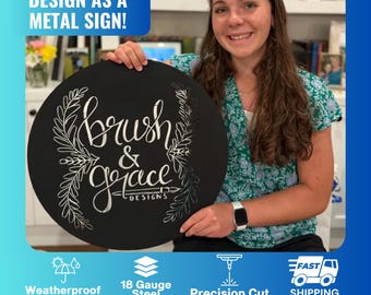 Custom Sign / Your Custom Text Metal Sign / Your Logo Here Sign / Metal Sign Custom / Your Text Here Sign / Custom Design Sign / Custom Gift