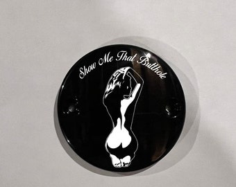 Harley Custom Show Me That Butthole Timing Cover