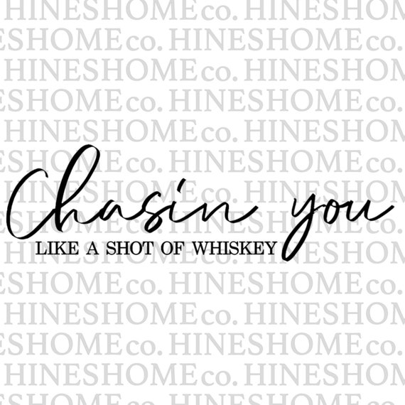 Morgan Wallen Kiss Me Chasing You Whiskey Glasses SVG PNG EPS DXF