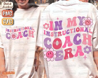 Instructional Coach Svg, In My Instructional Coach Era, Instructional Assistant svg, Instructional Specialist Svg, Shirt Design, Sublimation