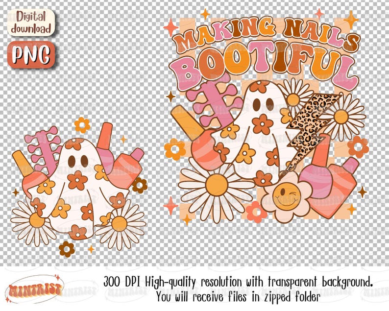 May include: A digital download graphic with the text "MAKING NAILS BOOTIFUL" in orange, pink, and brown. The design features a ghost, nail polish bottles, daisies, and a lightning bolt with a leopard print pattern. The image is in PNG format.